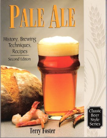Pale Ale, Revised : History, Brewing, Techniques & Recipes